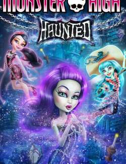  :  / Monster High: Haunted (2015) HD 720 (RU, ENG)