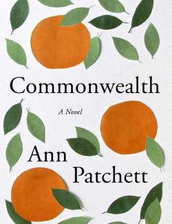  / Commonwealth (Patchett, 2016)    