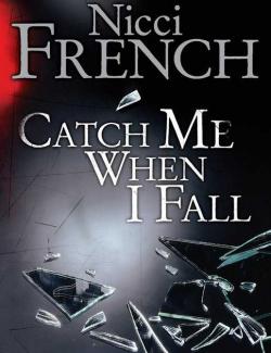  ,   / Catch Me When I Fall (French, 2005)    