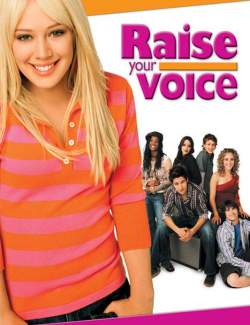  / Raise Your Voice (2004) HD 720 (RU, ENG)