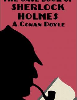 The Case-Book of Sherlock Holmes / Архив Шерлока Холмса (by Arthur Conan Doyle, 1927) - аудиокнига на английском