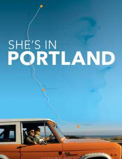    / She's in Portland (2020) HD 720 (RU, ENG)