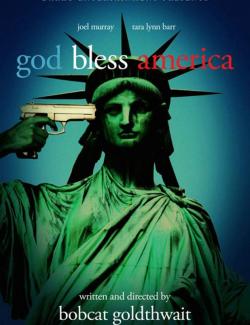 Боже, благослови Америку! / God Bless America (2011) HD 720 (RU, ENG)