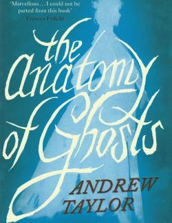 Анатомия призраков / The Anatomy of Ghosts (Taylor, 2010) – книга на английском