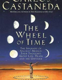   / The Wheel of Time (Castaneda, 1998)    