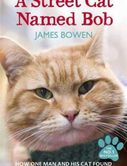 A Street Cat Named Bob /      ( )