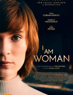    / I Am Woman (2019) HD 720 (RU, ENG)