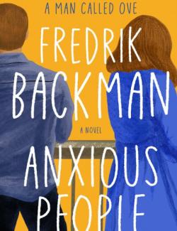 Anxious People /   (by Fredrik Backman, 2020) -   