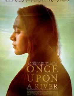    / Once Upon a River (2019) HD 720 (RU, ENG)
