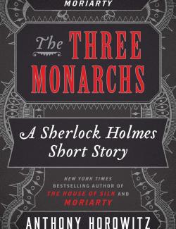 Три монархини / The Three Monarchs (Horowitz, 2014) – книга на английском