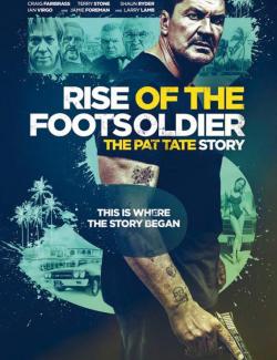 Восхождение пехотинца 3 / Rise of the Footsoldier 3 (2017) HD 720 (RU, ENG)