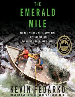 The Emerald Mile /   (by Kevin Fedarko, 2014) -   