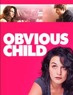   / Obvious Child (2014) HD 720 (RU, ENG)