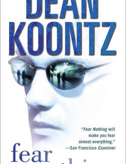    / Fear Nothing (Koontz, 1998)