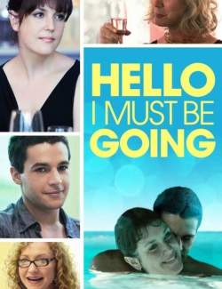 ,   / Hello I Must Be Going (2012) HD 720 (RU, ENG)