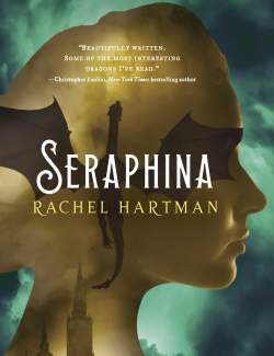  / Seraphina (Hartman, 2012)    