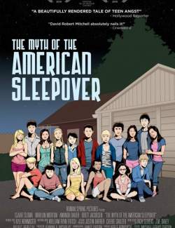     / The Myth of the American Sleepover (2010) HD 720 (RU, ENG)