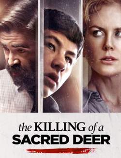    / The Killing of a Sacred Deer (2017) HD 720 (RU, ENG)