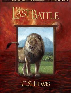 Хроники Нарнии: Последняя битва / The Chronicles of Narnia: The Last Battle (Lewis, 1956)