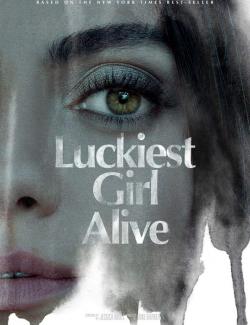 Самая везучая девушка / Luckiest Girl Alive (2022) HD 720 (RU, ENG)