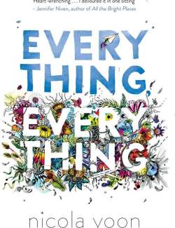    / Everything, Everything (Yoon, 2015)    