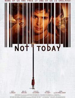   / Not Today (2013) HD 720 (RU, ENG)