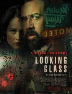  / Looking Glass (2018) HD 720 (RU, ENG)