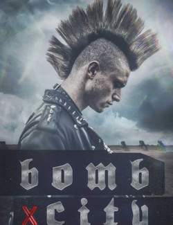 - / Bomb City (2017) HD 720 (RU, ENG)