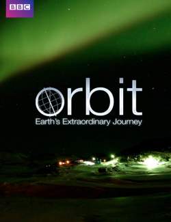 :     ( 1) / Orbit: Earth's Extraordinary Journey (season 1) (2012) HD 720 (RU, ENG)