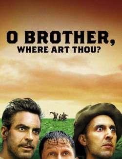 ,   , ? / O Brother, Where Art Thou? (2000) HD 720 (RU, ENG)
