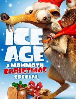 Ледниковый период: Гигантское Рождество / Ice Age: A Mammoth Christmas (2011) HD 720 (RU, ENG)
