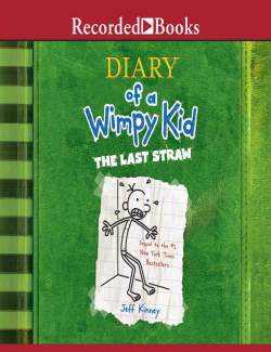 The Diary of a Wimpy Kid: The Last Straw / Дневник слабака. Последняя капля (by Jeff Kinney, 2009) - аудиокнига на английском