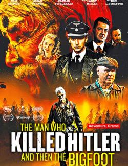,        / The Man Who Killed Hitler and Then The Bigfoot (2018) HD 720 (RU, ENG)