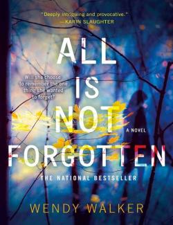    / All Is Not Forgotten (Walker, 2016)    