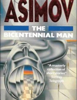   / The Bicentennial Man (Asimov, 1976)    