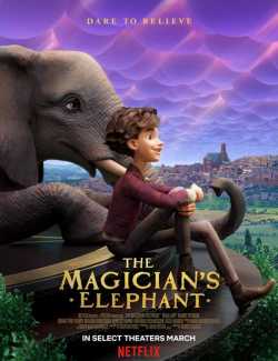 Смотреть онлайн Как слониха упала с неба / The Magician's Elephant (2023) HD 720 (RU, ENG)