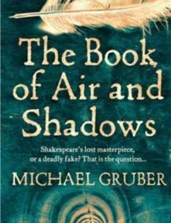     / The Book of Air and Shadows (Gruber, 2007)    