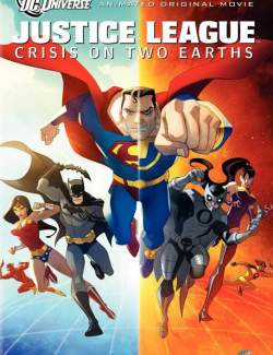  :    / Justice League: Crisis on Two Earths (2010) HD 720 (RU, ENG)
