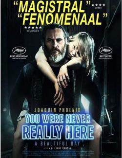      / You Were Never Really Here (2017) HD 720 (RU, ENG)
