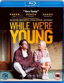    / While We're Young (2014) HD 720 (RU, ENG)