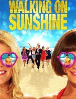     / Walking on Sunshine (2014) HD 720 (RU, ENG)