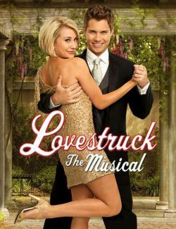  :  / Lovestruck: The Musical (2013) HD 720 (RU, ENG)