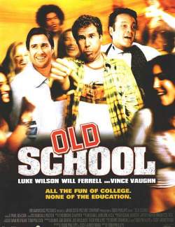   / Old School (2002) HD 720 (RU, ENG)