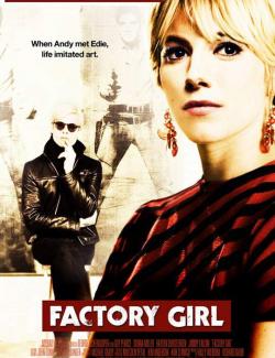     / Factory Girl (2006) HD 720 (RU, ENG)