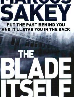    / The Blade Itself (Sakey, 2008)    