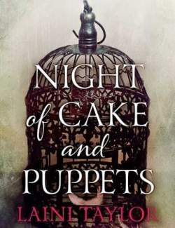    / Night of Cake and Puppets (Taylor, 2013)    