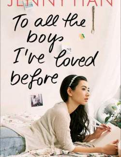  ,     / To All the Boys I've Loved Before (2018) HD 720 (RU, ENG)