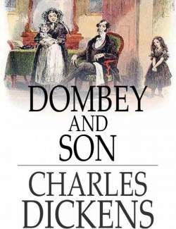    / Dombey and Son (Dickens, 1848)