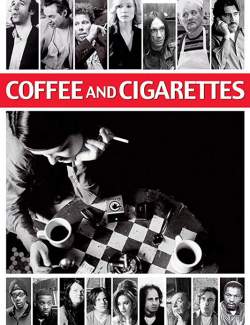 Кофе и сигареты / Coffee and Cigarettes (2003) HD 720 (RU, ENG)