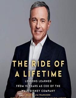 The Ride of a Lifetime /     (by Robert Iger, 2019) -   